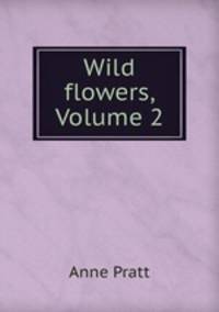 Wild flowers, Volume 2