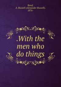 .With the men who do things