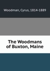 The Woodmans of Buxton, Maine