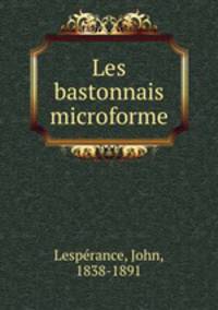 Les bastonnais microforme
