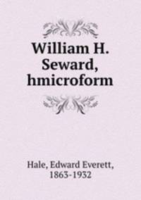 William H. Seward,hmicroform