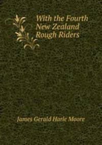 With the Fourth New Zealand Rough Riders