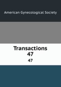 Transactions. 47