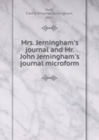 Mrs. Jerningham`s journal and Mr. John Jerningham`s journal microform