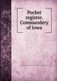 Pocket register. Commandery of Iowa