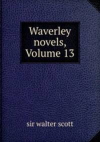 Waverley novels, Volume 13