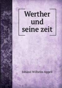 Werther und seine zeit