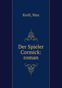 Der Spieler Cormick: roman