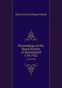 Proceedings of the Royal Society of Queensland. v.34 1922