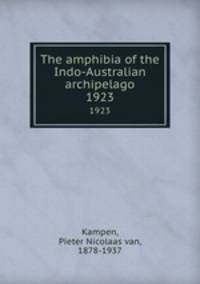 The amphibia of the Indo-Australian archipelago. 1923