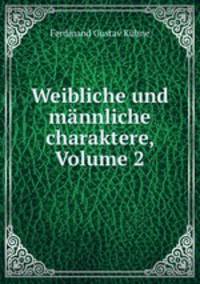 Weibliche und mnnliche charaktere, Volume 2