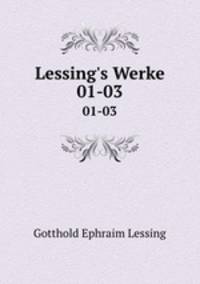 Lessing`s Werke. 01-03