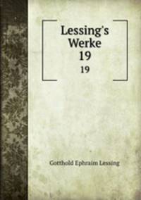 Lessing`s Werke. 19