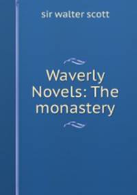 Waverly Novels: The monastery