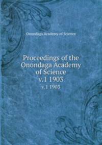 Proceedings of the Onondaga Academy of Science. v.1 1903