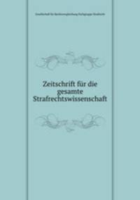 Zeitschrift fr die gesamte Strafrechtswissenschaft