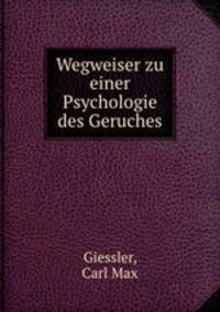 Wegweiser zu einer Psychologie des Geruches