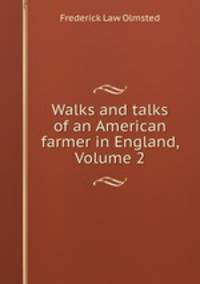 Walks and talks of an American farmer in England, Volume 2