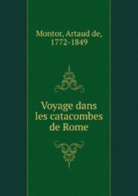 Voyage dans les catacombes de Rome