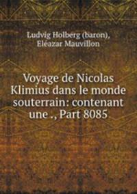 Voyage de Nicolas Klimius dans le monde souterrain: contenant une ., Part 8085