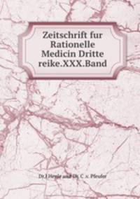 Zeitschrift fur Rationelle Medicin Dritte reike.XXX.Band
