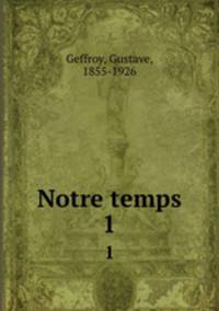 Notre temps. 1