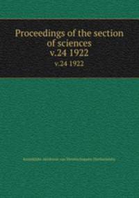 Proceedings of the section of sciences. v.24 1922