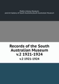 Records of the South Australian Museum. v.2 1921-1924