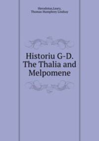 Historiu G-D. The Thalia and Melpomene