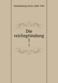 Die reichsgrndung. 1