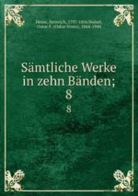 Smtliche Werke in zehn Bnden;. 8