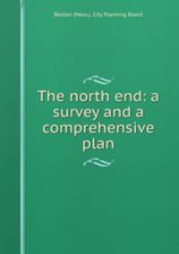 The north end: a survey and a comprehensive plan