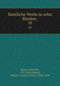 Smtliche Werke in zehn Bnden;. 10