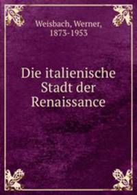 Die italienische Stadt der Renaissance