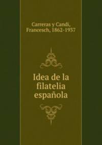 Idea de la filatelia espaola