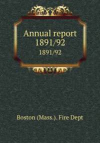 Annual report. 1891/92