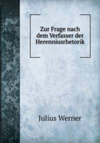 Zur Frage nach dem Verfasser der Herenniusrhetorik