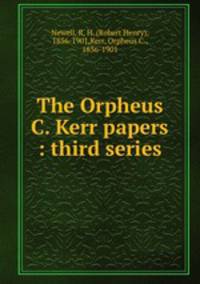The Orpheus C. Kerr papers : third series