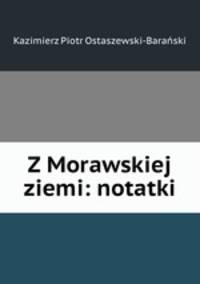 Z Morawskiej ziemi: notatki