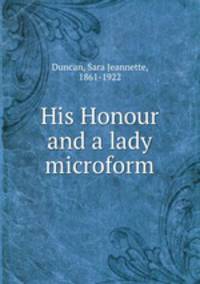 His Honour and a lady microform