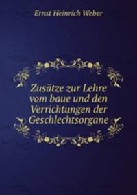 Zustze zur Lehre vom baue und den Verrichtungen der Geschlechtsorgane