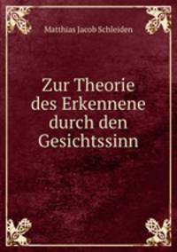 Zur Theorie des Erkennene durch den Gesichtssinn
