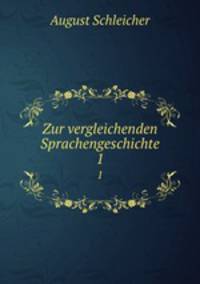 Zur vergleichenden Sprachengeschichte. 1
