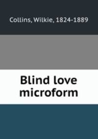 Blind love microform