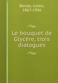 Le bouquet de Glycre, trois dialogues