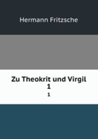 Zu Theokrit und Virgil. 1
