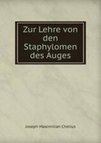 Zur Lehre von den Staphylomen des Auges