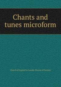 Chants and tunes microform