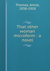 That other woman microform : a novel