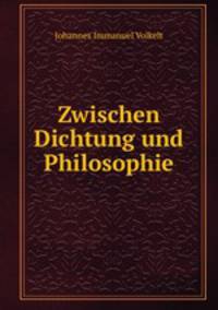Zwischen Dichtung und Philosophie